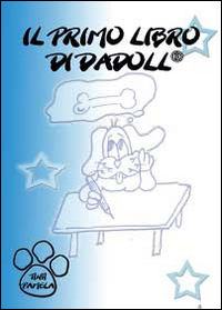 Il primo libro di Dadoll®. Ediz. illustrata