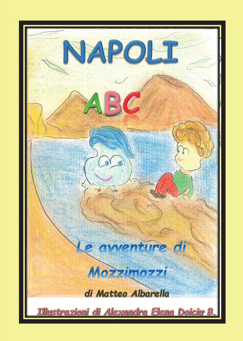 Napoli ABC. L'alfabeto italiano. Ediz. illustrata