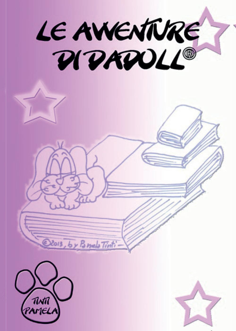 Le avventure di Dadoll®. Ediz. illustrata