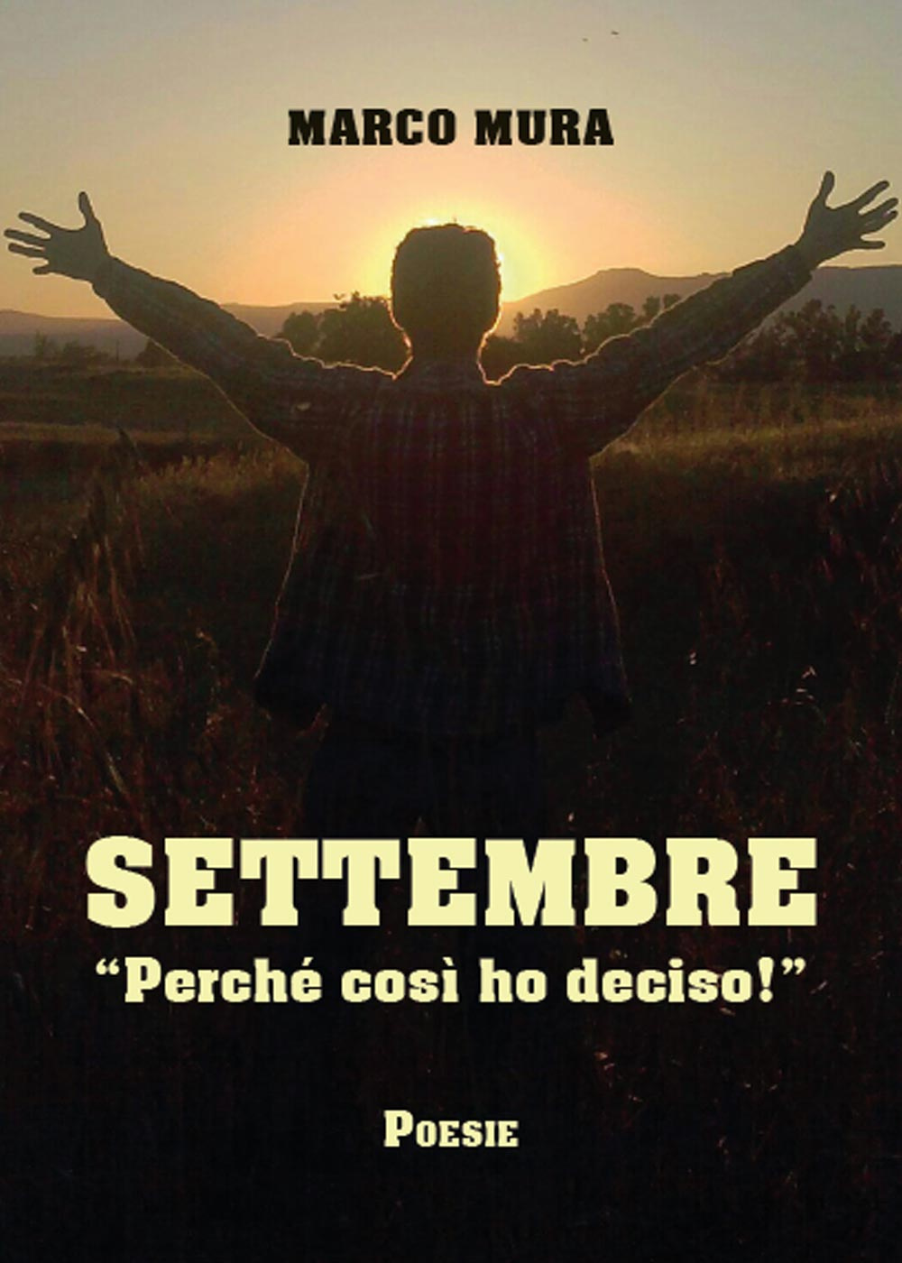 Settembre. «Perché così ho deciso!»