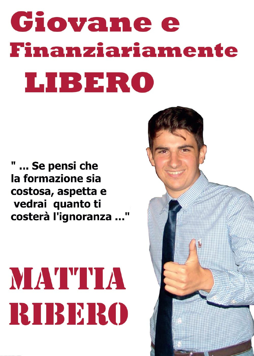Giovane e finanziariamente libero