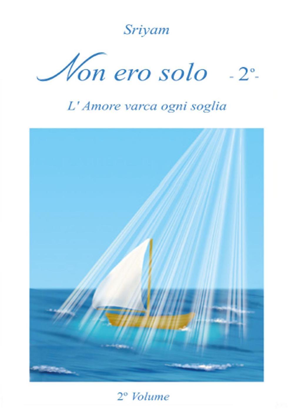 Non ero solo. Vol. 2