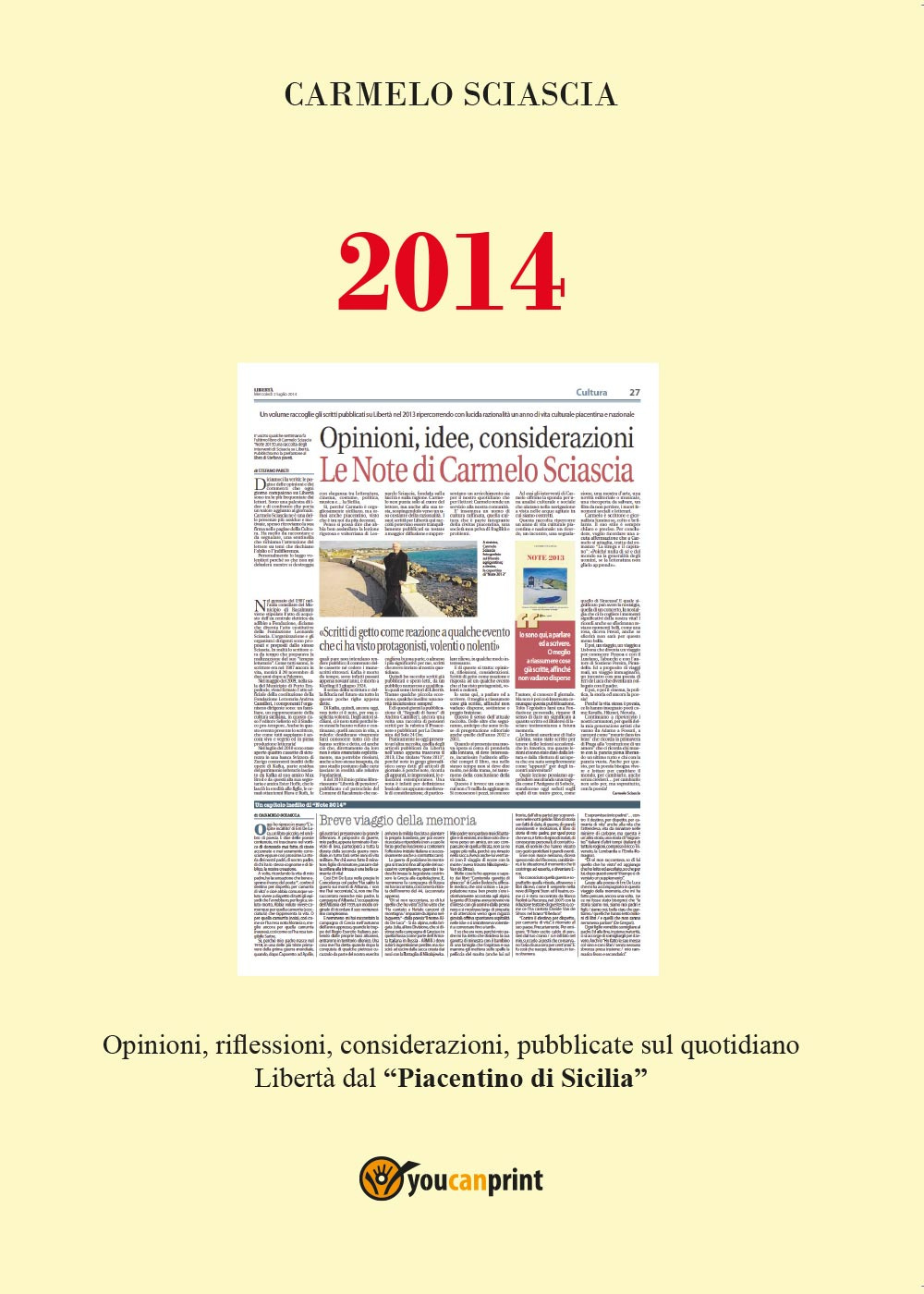 2014. Opinioni, riflessioni, considerazioni, pubblicate sul quotidiano Libertà dal 