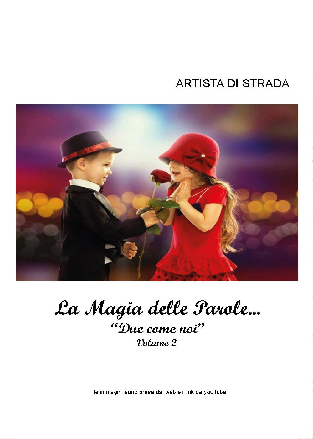 La magia delle parole.... Vol. 2: Due come noi