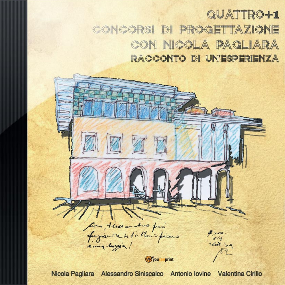 Quattro+1 concorsi di progettazione con Nicola Pagliara