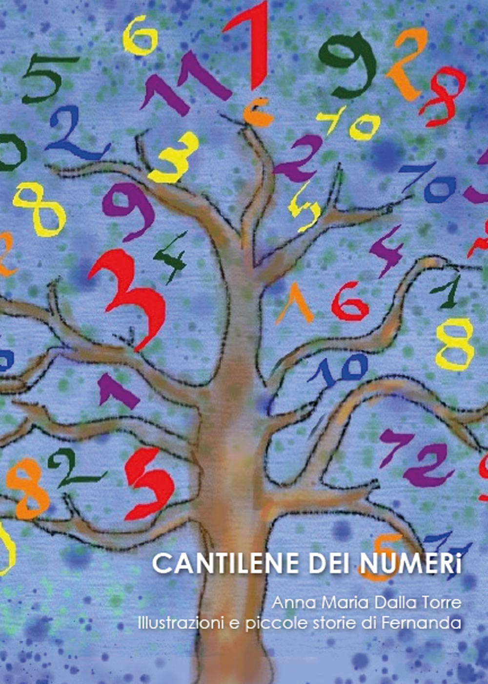 Cantilene dei numeri. Ediz. illustrata