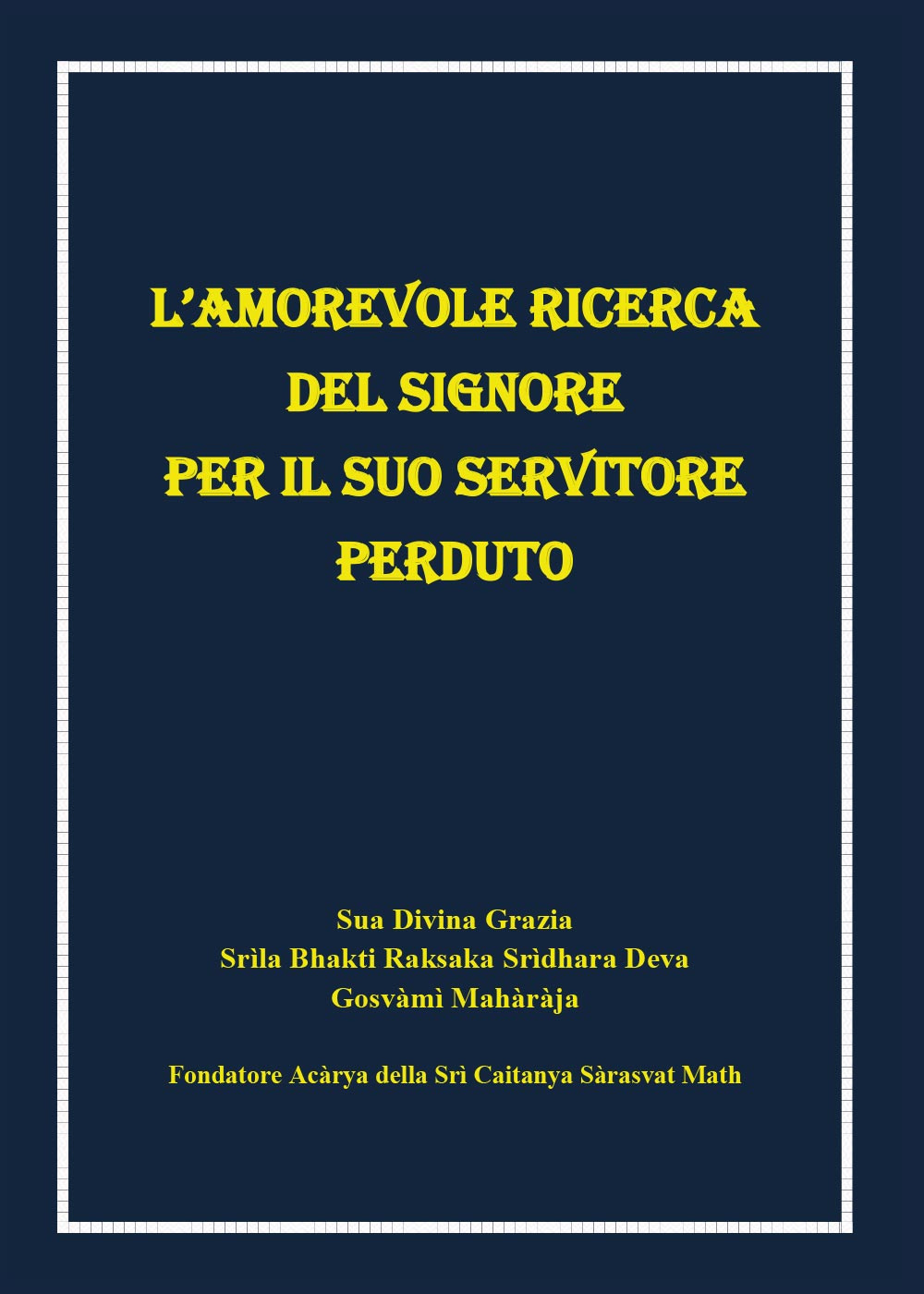 L'amorevole ricerca del signore per il suo servitore perduto