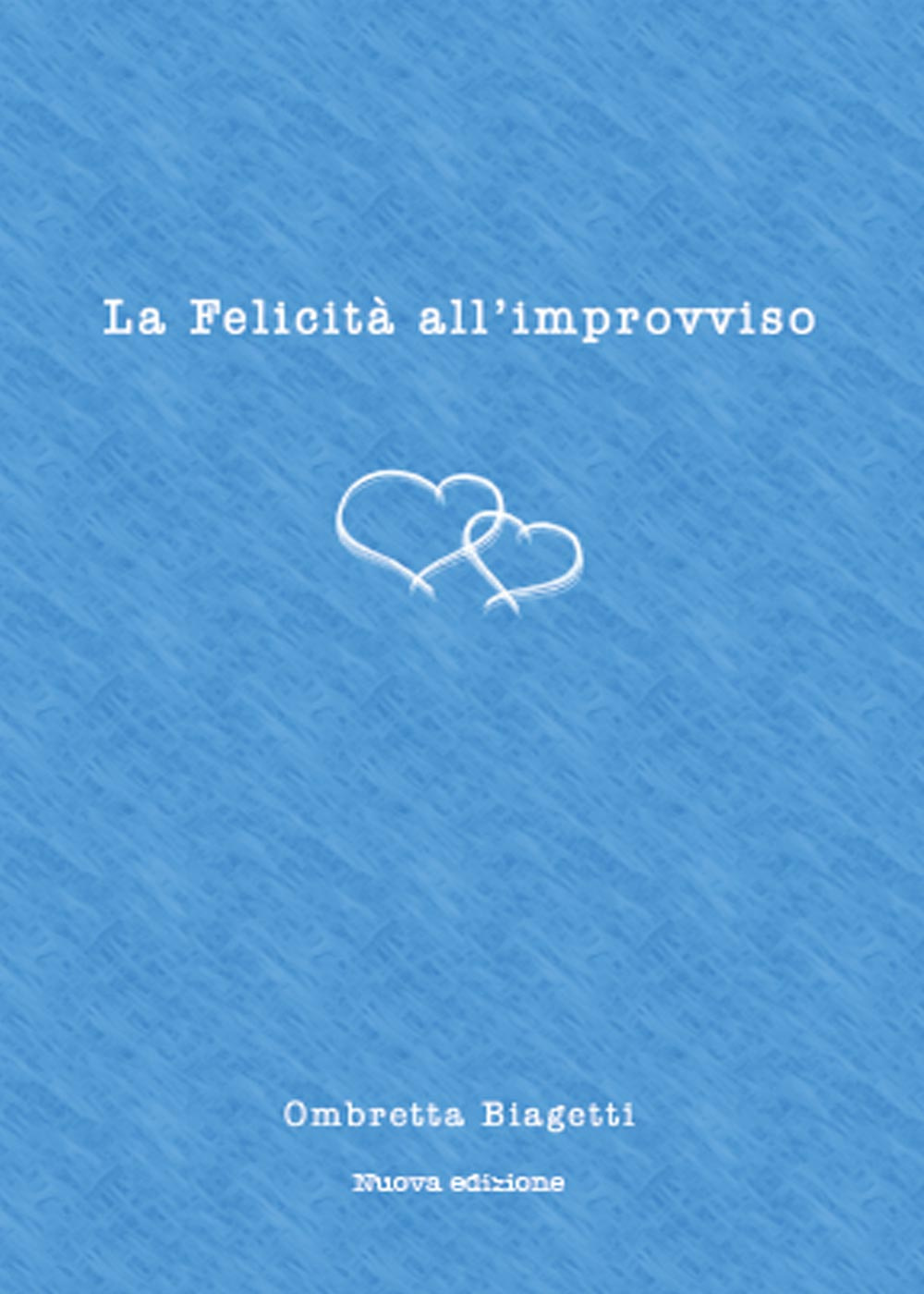 La felicità all'improvviso