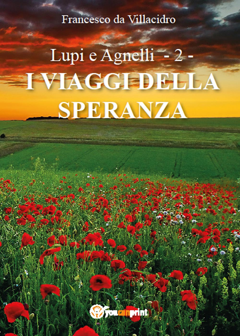 I viaggi della speranza. Lupi e agnelli. Vol. 2