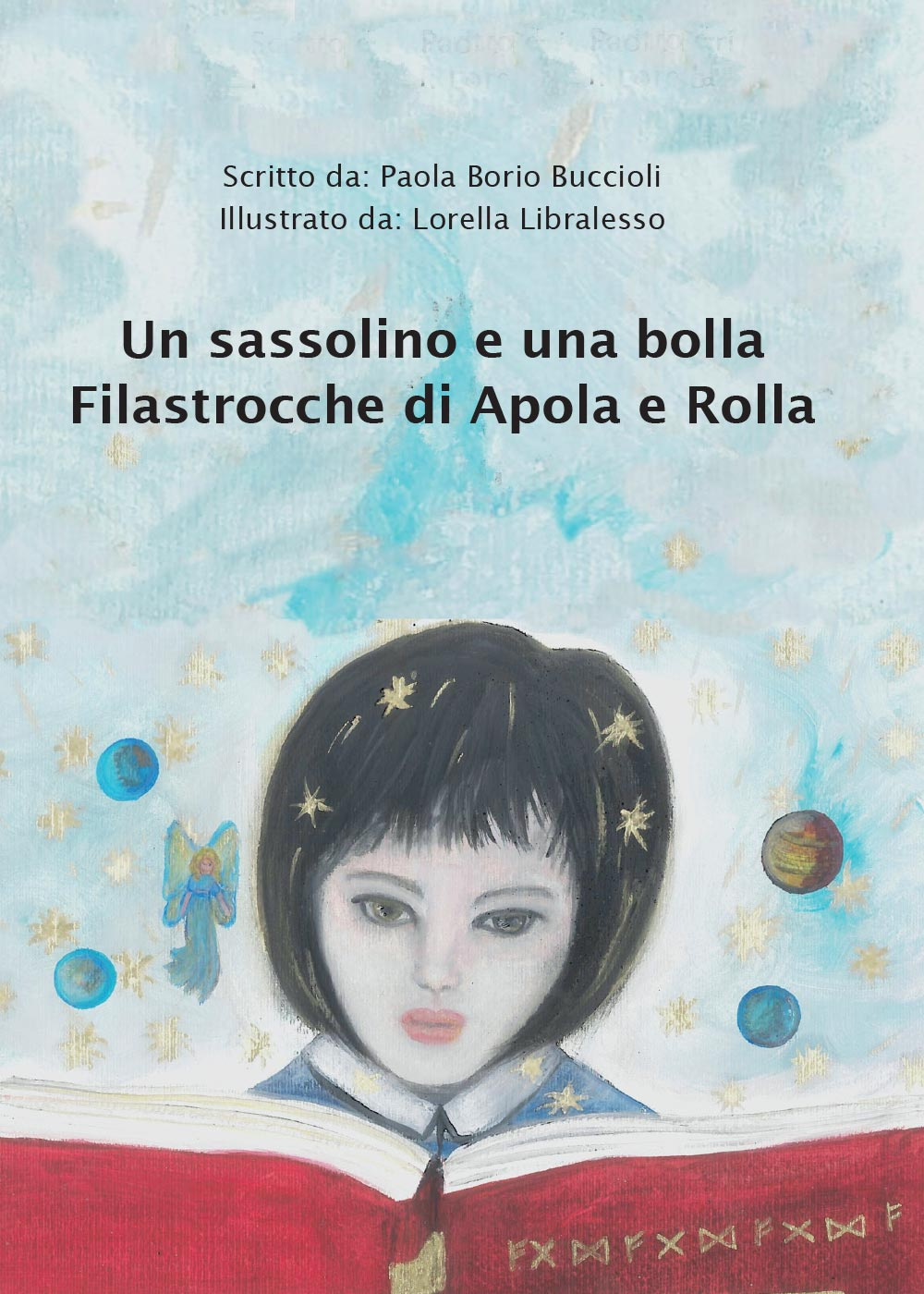 Un sassolino e una bolla. Filastrocche di Apola e Rolla