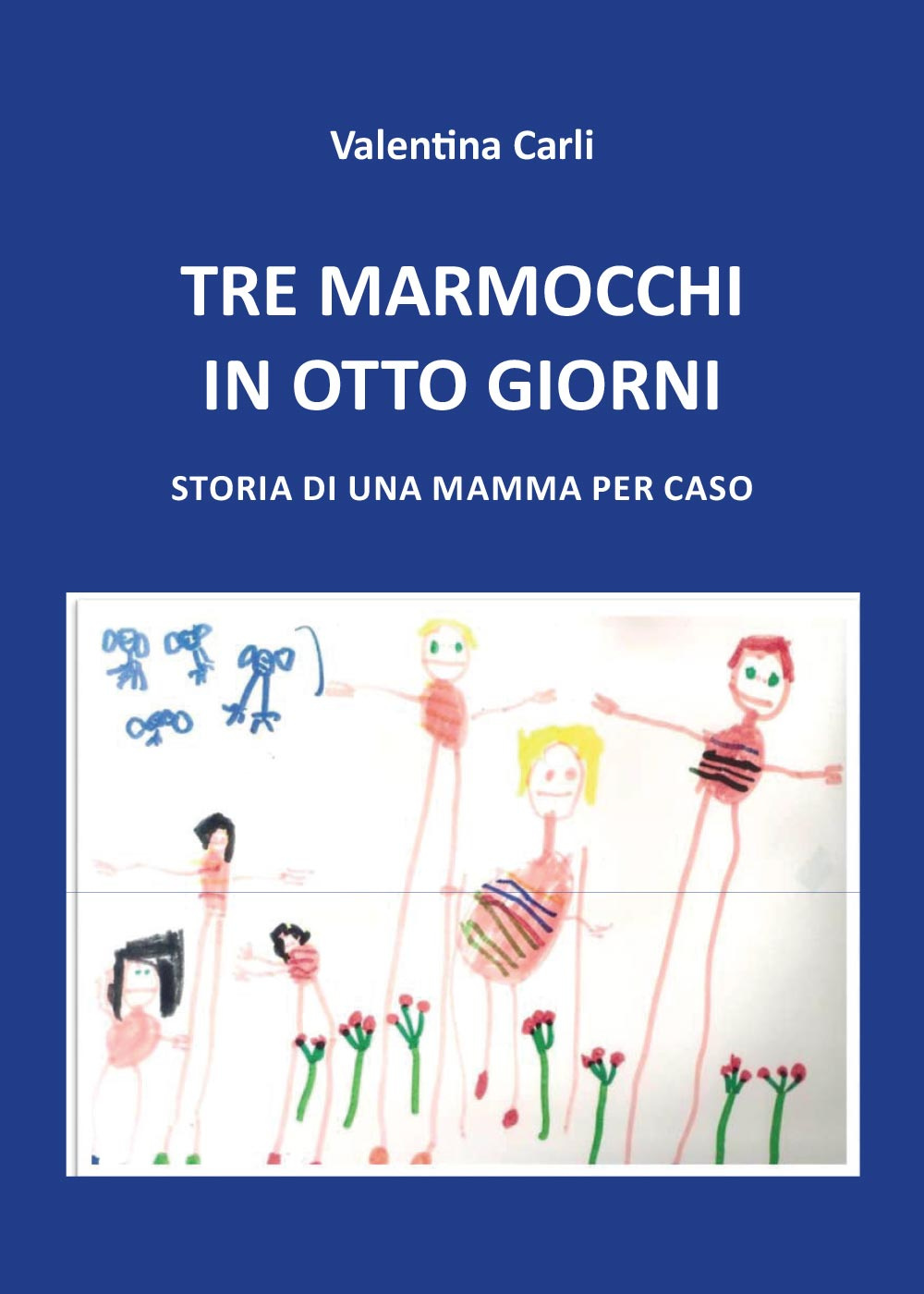 Tre marmocchi in otto giorni