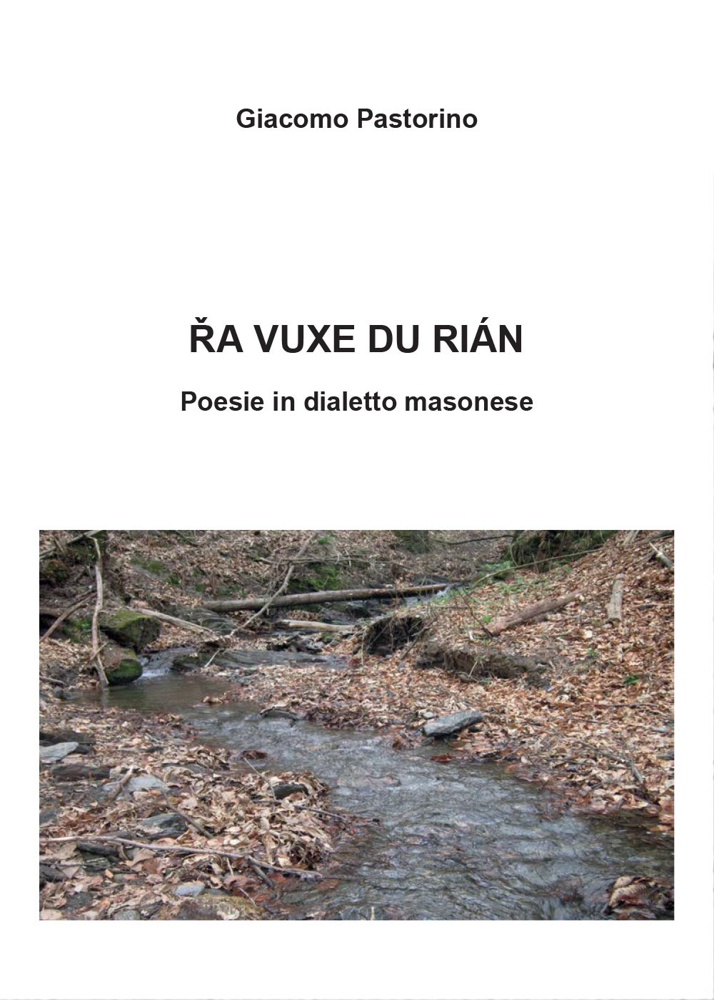Ra vuxe du rìan. Poesie in dialetto masonese