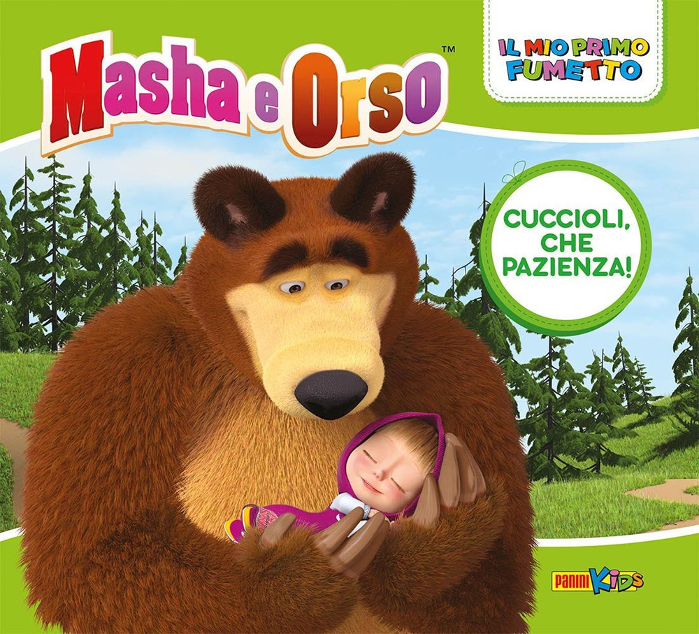 Cuccioli, che pazienza! Masha e Orso. Il mio primo fumetto