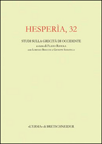 Hesperìa. Studi sulla grecità di Occidente. Vol. 32