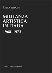 Militanza artistica in Italia 1968-1972