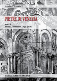 Le pietre di Venezia. Spolia in se, spolia in re. Atti del Convegno organizzato (Venezia)