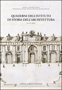 Quaderni dell'Istituto di storia dell'architettura. Nuova serie. Vol. 65