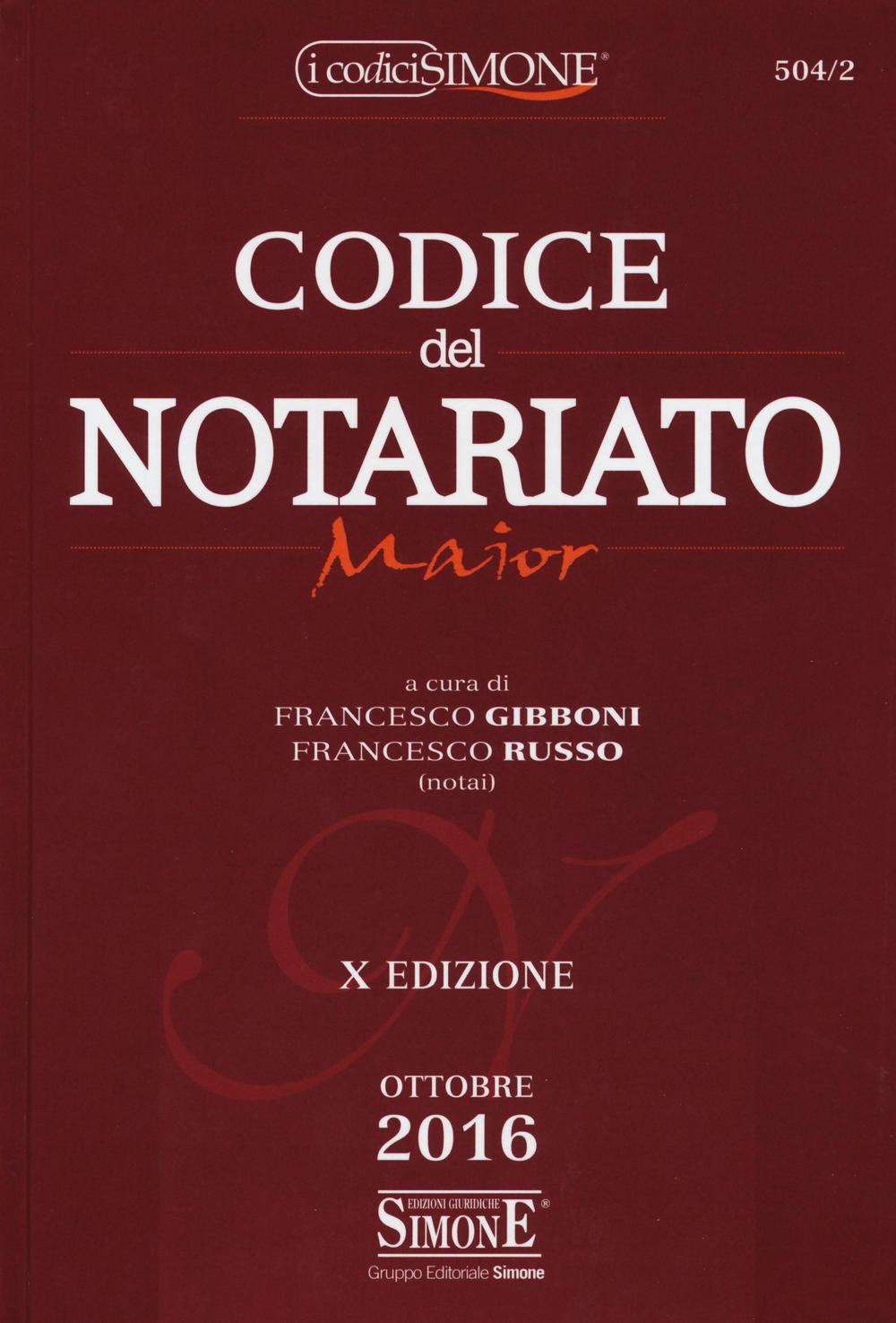 Codice del notariato. Ediz. maior