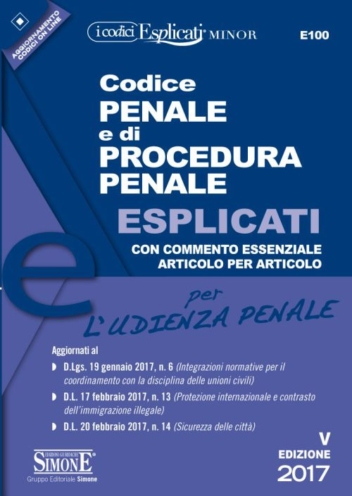 Codice penale e di procedura penale esplicati per l'udienza penale. Ediz. minore
