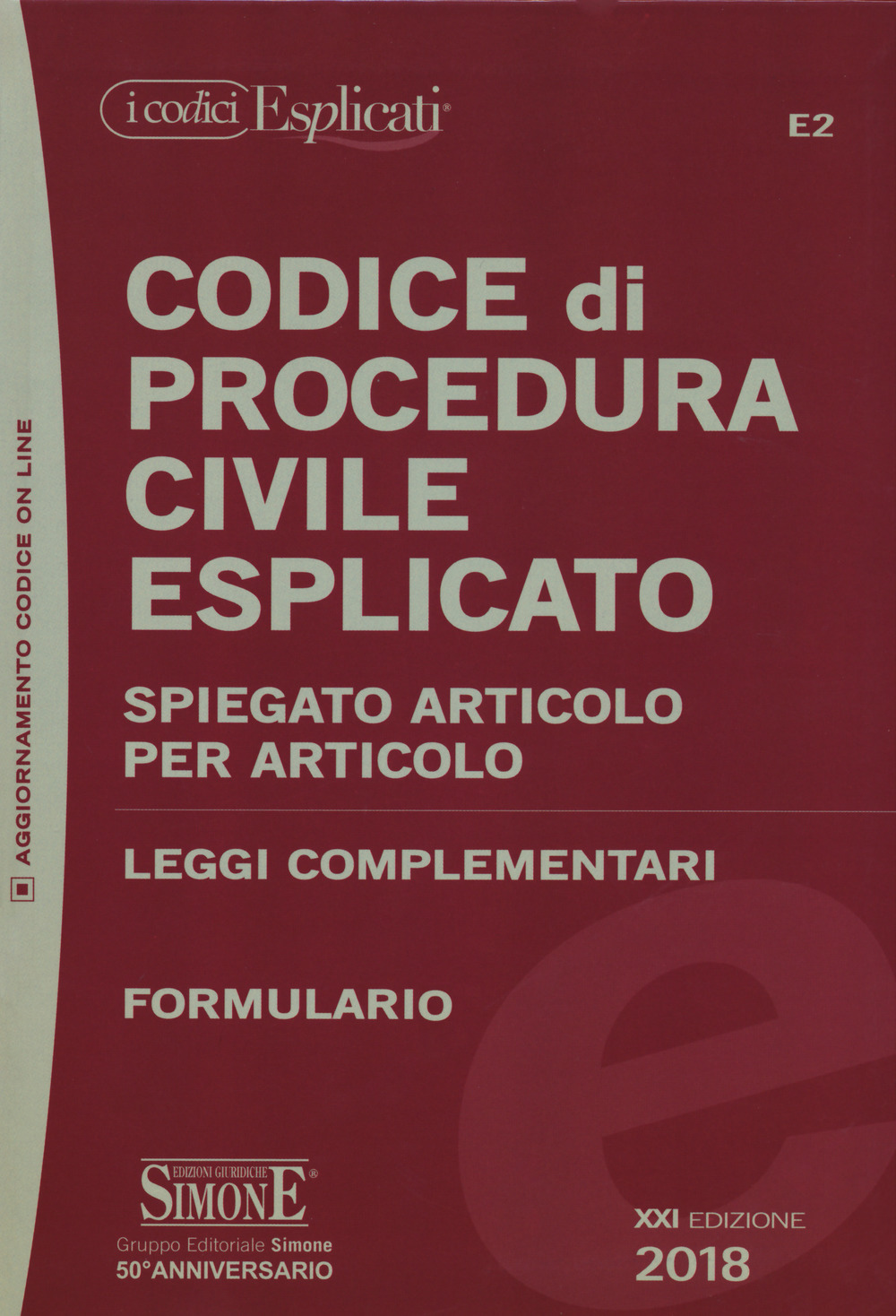 Codice di procedura civile esplicato. Spiegato articolo per articolo. Leggi complementari. Formulario. Con espansione online