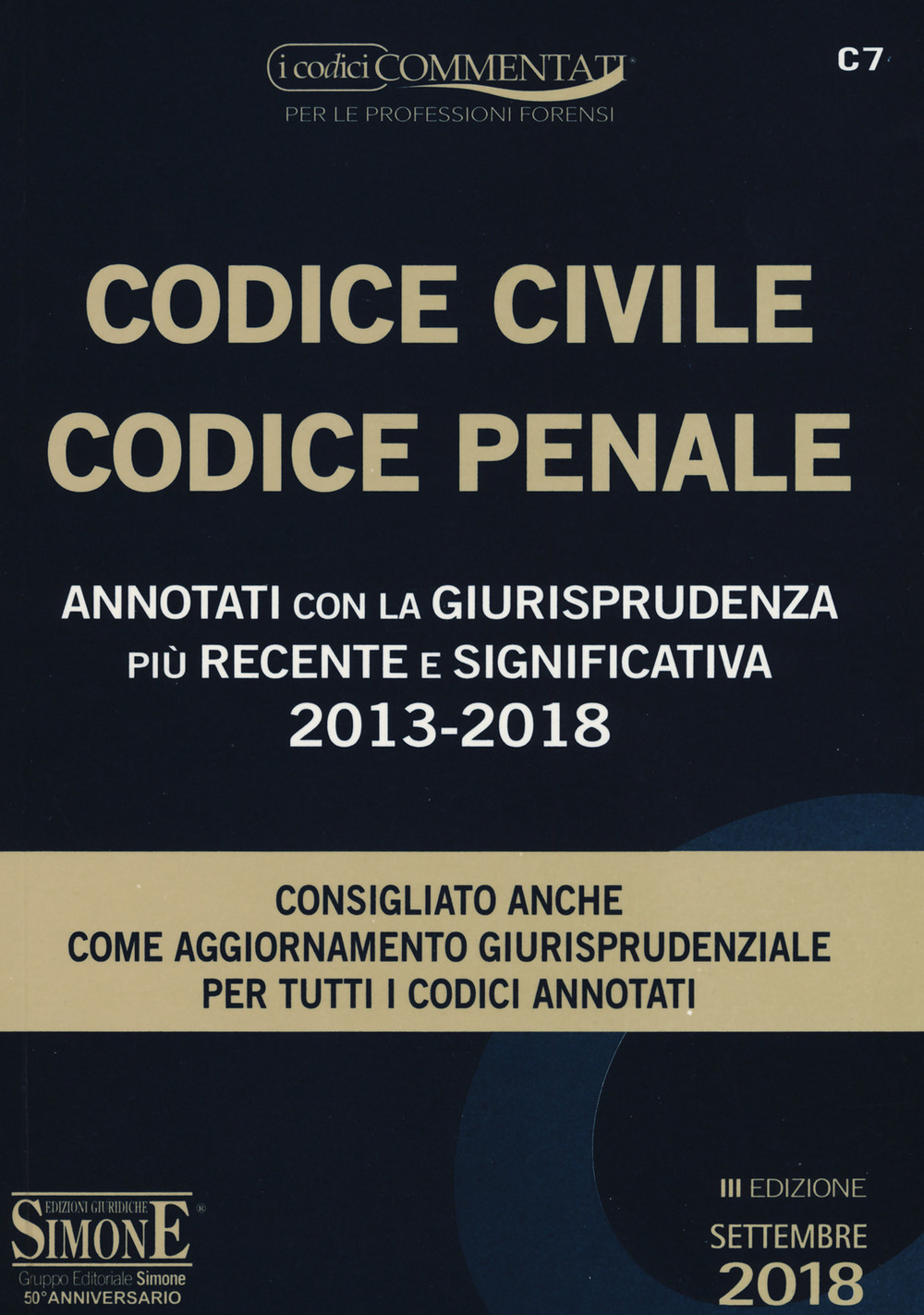 Codice civile-codice penale. Annotati con la giurisprudenza più recente e significativa 2013-2018