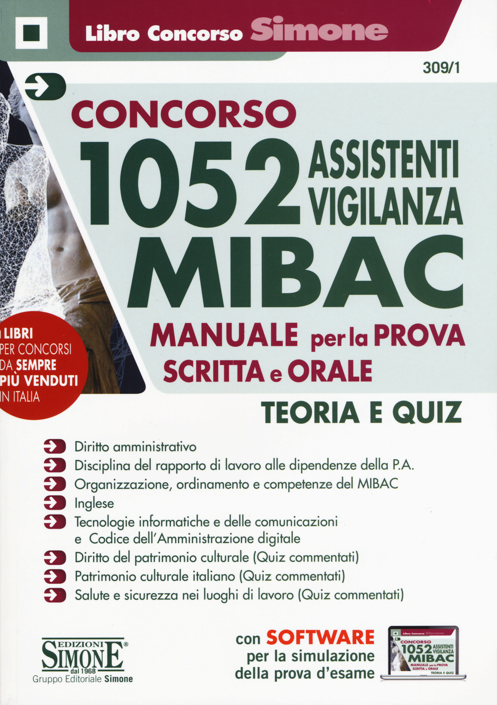 Concorso 1052 assistenti vigilanza MIBAC. Manuale per la prova scritta e orale. Teoria e quiz. Con software di simulazione