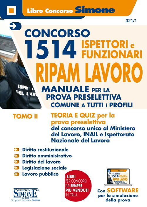 Concorso 1514 Ispettori e Funzionari RIPAM Lavoro Ministero del Lavoro, INAIL e INL. Con software di simulazione. Vol. 2: Teoria e quiz. Materie giuridiche per la prova preselettiva