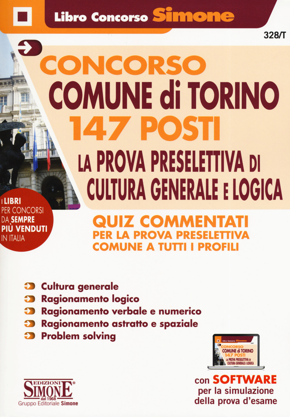 Concorso Comune di Torino 147 posti. La prova preselettiva di cultura generale e logica. Quiz Commentati. Quiz Commentati per la prova preselettiva comune a tutti i profili. Con software di simulazione