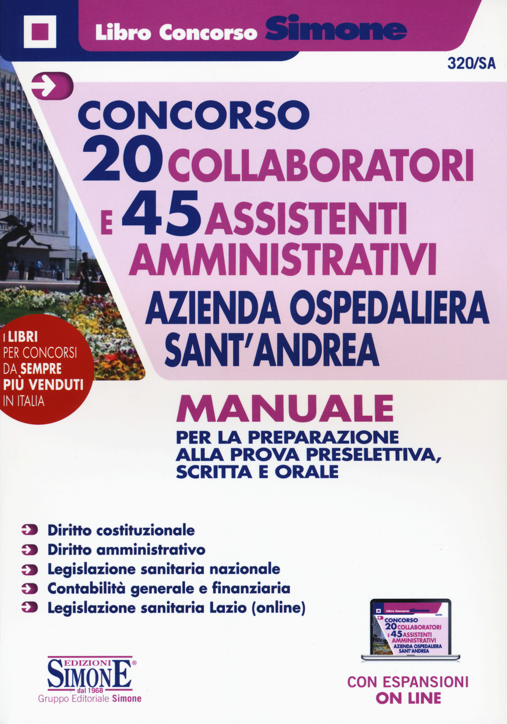 Concorso 20 collaboratori e 45 assistenti amministrativi azienda ospedaliera Sant'Andrea. Manuale per la preparazione alla prova preselettiva, scritta e orale. Con Contenuto digitale per accesso online