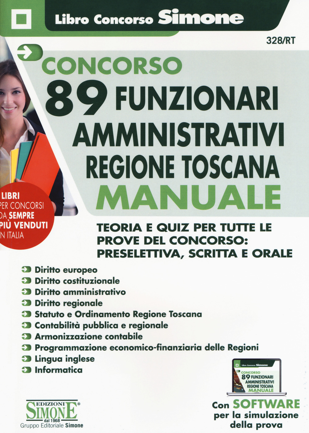 Concorso 89 funzionari amministrativi regione Toscana. Manuale. Teoria e quiz per tutte le prove del concorso: preselettiva, scritta e orale. Con software di simulazione