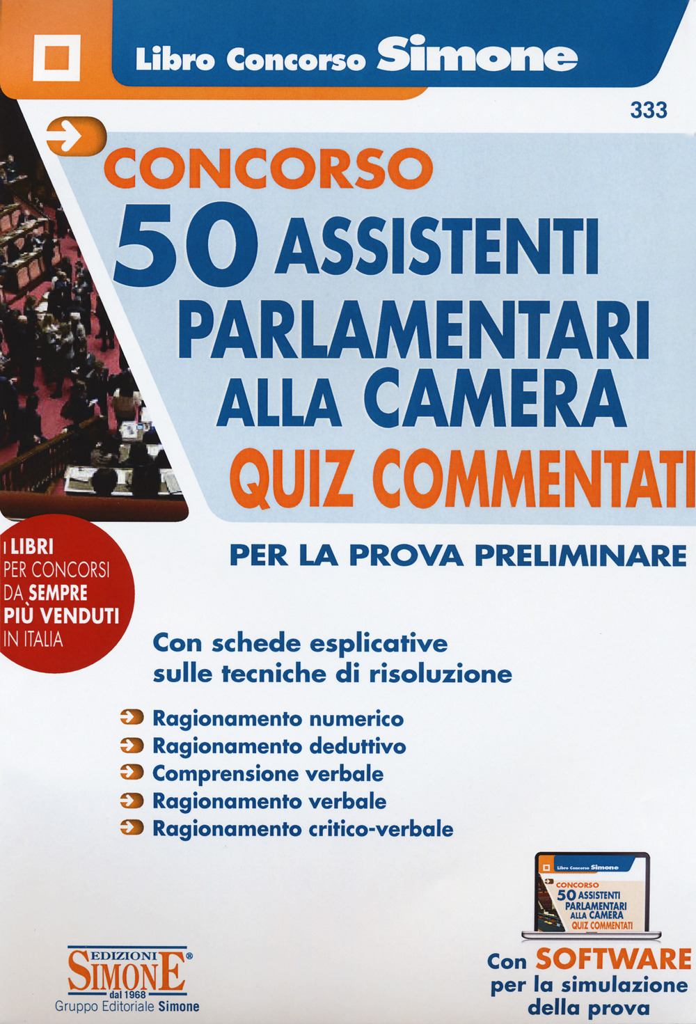 Concorso 50 assistenti parlamentari alla Camera. Quiz commentati per la prova preliminare. Con software di simulazione