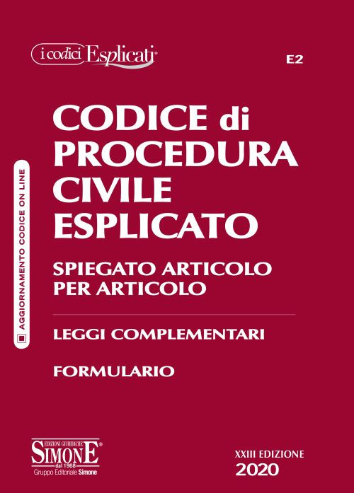 Codice di procedura civile esplicato. Spiegato articolo per articolo. Leggi complementari. Formulario