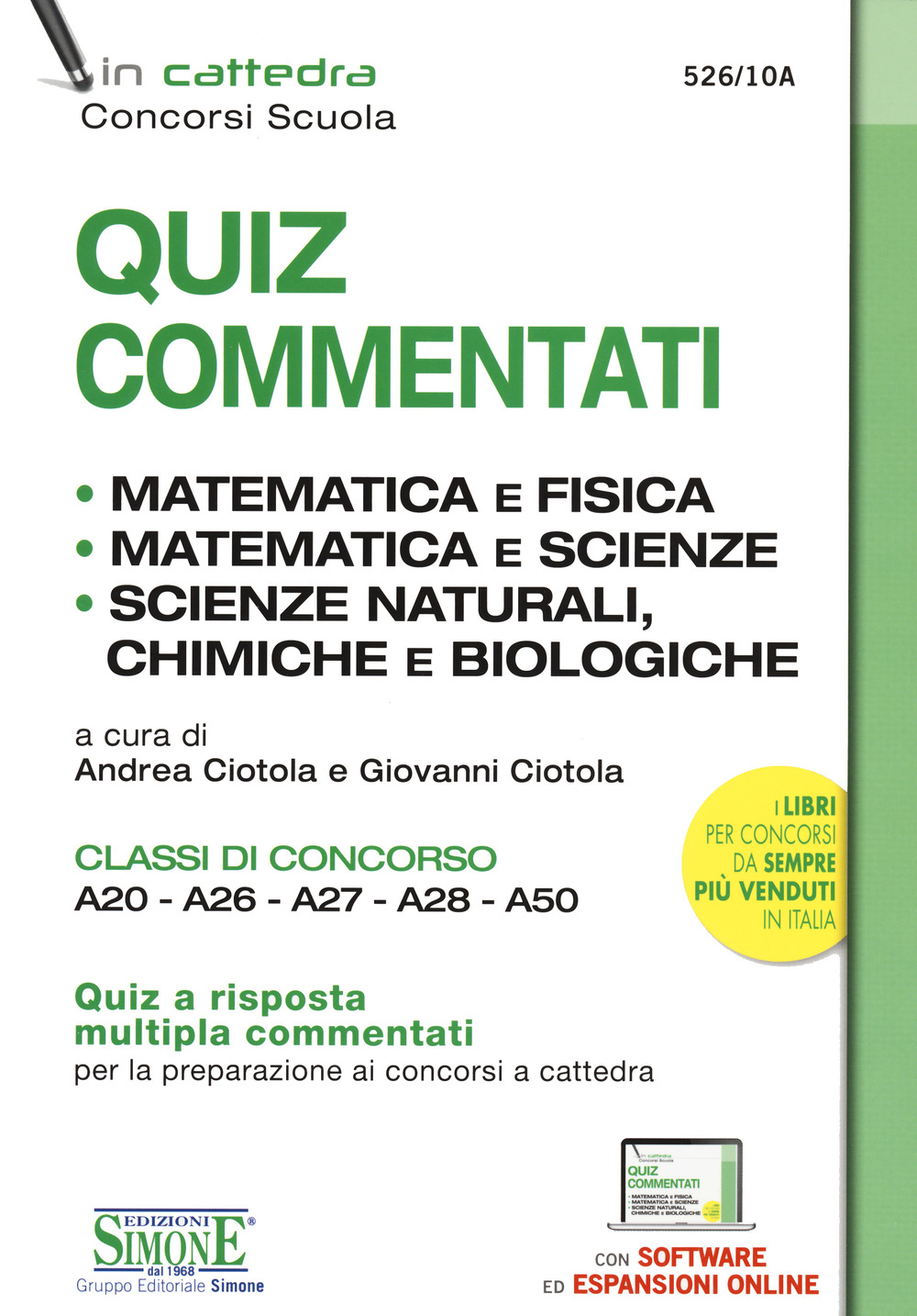 Quiz commentati. Matematica e fisica. Matematica e scienze. Scienze naturali, chimiche e biologiche. Classi di concorso A20 - A26 - A27 - A28 - A50. Con espansione online. Con software di simulazione