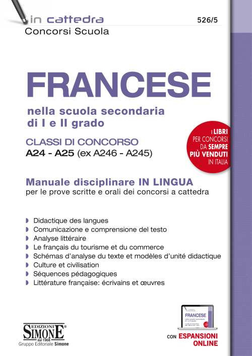 Francese nella scuola secondaria di I e II grado. Classi di concorso A24-A25 (ex A246-A245). Manuale disciplinare in lingua per le prove scritte e orali dei concorsi a cattedra. Con espansione online