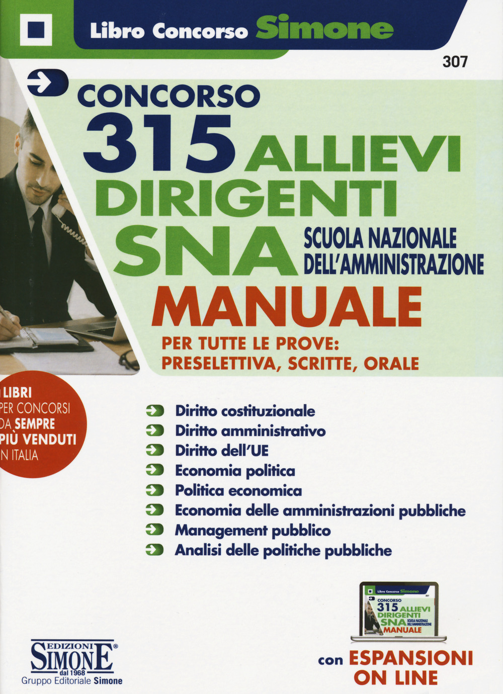 Concorso 315 allievi dirigenti SNA 2020 (Scuola Nazionale dell'Amministrazione). Manuale per tutte le prove preselettiva, scritta e orale. Con aggiornamento online