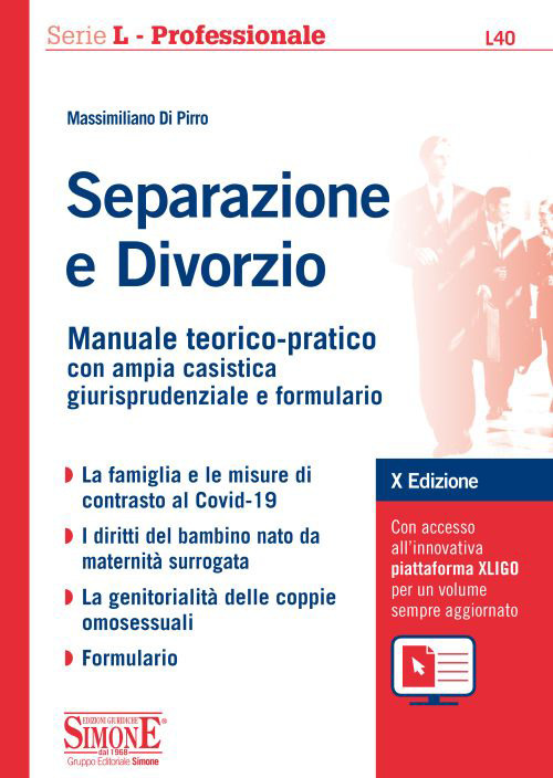 Separazione e divorzio. Manuale teorico-pratico con ampia casistica giurisprudenziale e formulario. Con aggiornamento online