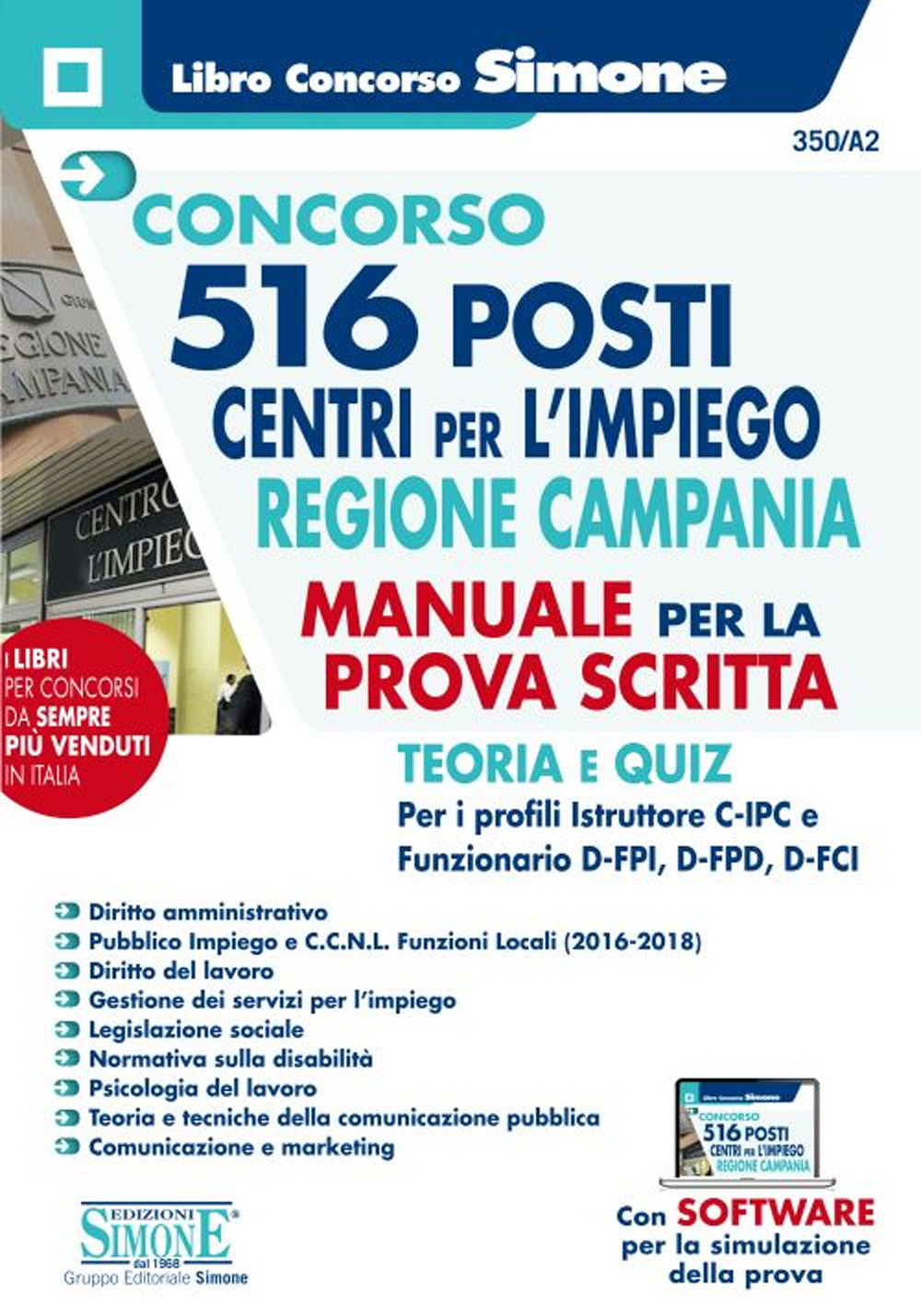 Concorso 516 posti centri per l'impiego Regione Campania. Manuale per la prova scritta. Teoria e quiz. Con software di simulazione