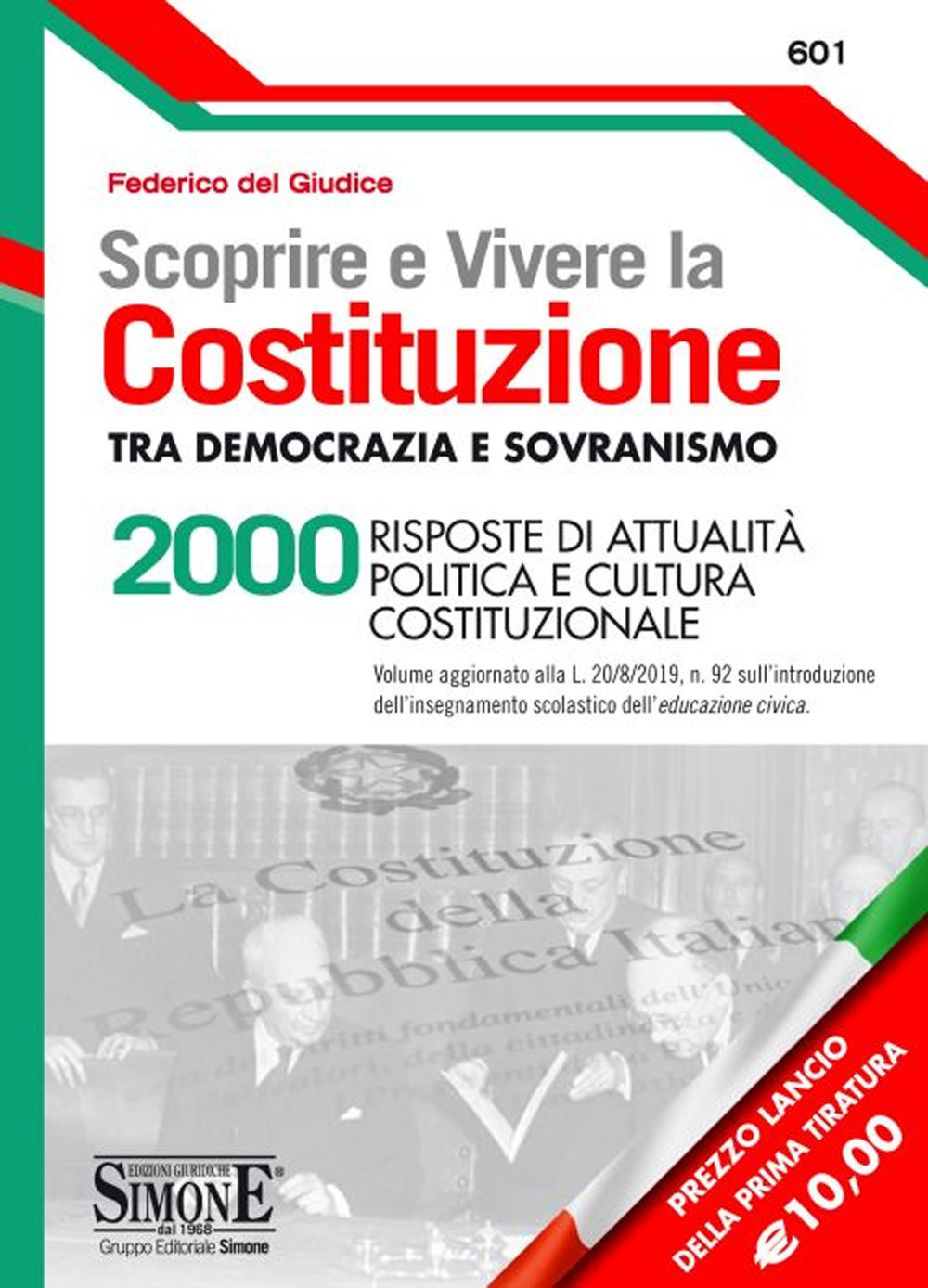 Scoprire e vivere la Costituzione tra democrazia e sovranismo. 2000 risposte di attualità politica e cultura costituzionale