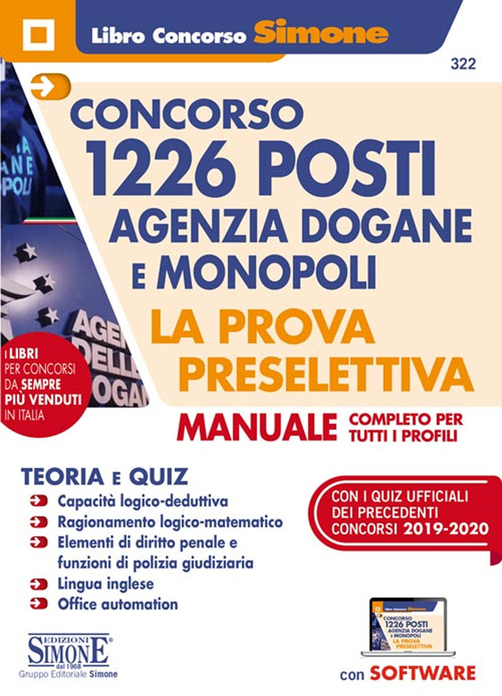 Concorso 1226 posti Agenzia Dogane e Monopoli. La prova preselettiva. Manuale completo per tutti i profili. Con software di simulazione