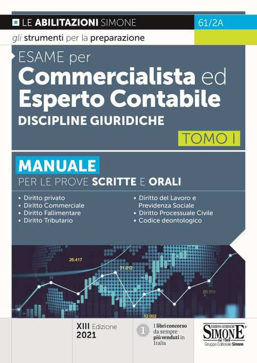 Esame per commercialista ed esperto contabile. Manuale per le prove scritte e orali. Vol. 1: Discipline giuridiche