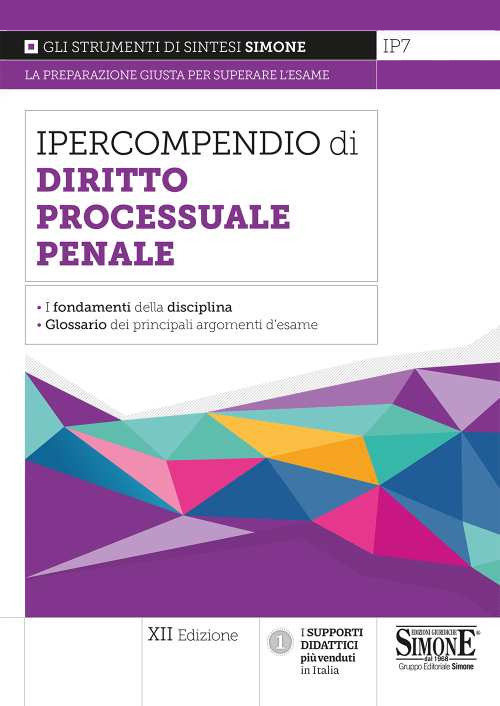 Ipercompendio diritto processuale penale. I fondamenti della disciplina. Glossario dei principali argomenti d'esame