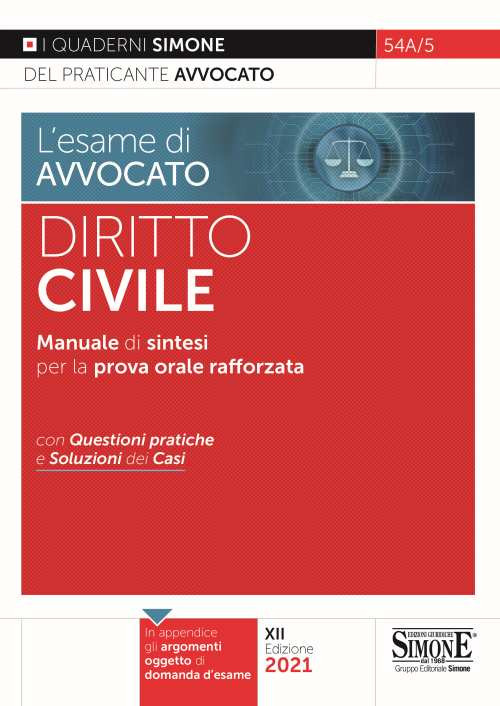 L'esame di avvocato. Diritto civile. Manuale di sintesi per la prova orale rafforzata. Con questioni pratiche e soluzioni dei casi