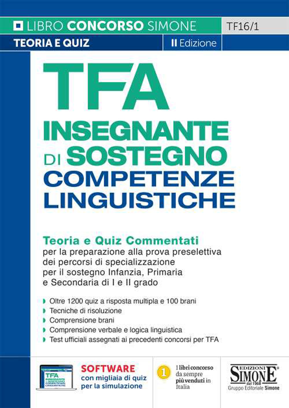 TFA insegnante di Sostegno. Competenze linguistiche. Teoria e quiz commentati per la preparazione alla prova preselettiva dei percorsi di specializzazione per il sostegno Infanzia, Primaria e Secondaria di I e II grado. Con software di simulazione