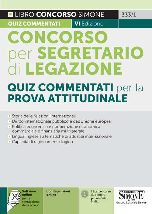 Concorso per segretario di legazione. Quiz commentati per la prova attitudinale. Con espansione online. Con software di simulazione