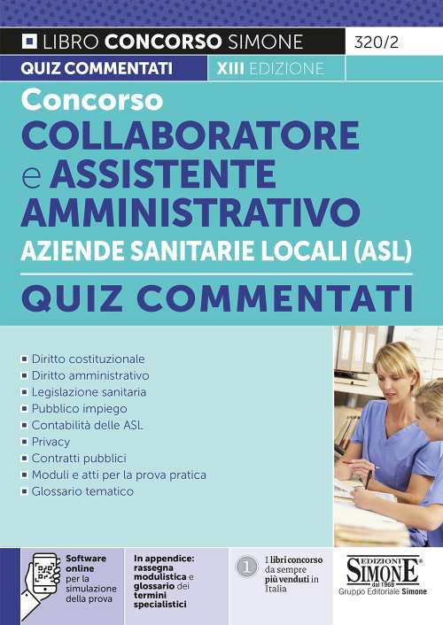 Concorso collaboratore e assistente amministrativo nelle Aziende Sanitarie Locali ASL. Quiz commentati. Con software di simulazione