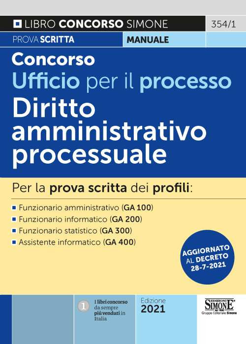 Concorso Ufficio per il processo. Diritto Amministrativo processuale. Per la prova scritta dei profili: Funzionario amministrativo (GA 100) - Funzionario informatico (GA 200) - Funzionario statistico (GA 300) - Assistente informatico (GA 400)