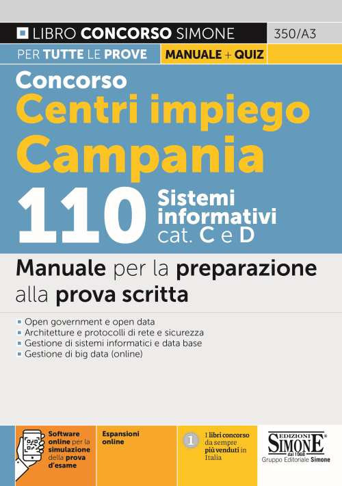 Concorso Centri impiego Campania 110 Sistemi informativi Cat. C e D. Manuale per la preparazione alla prova scritta. Con espansione online. Con software di simulazione