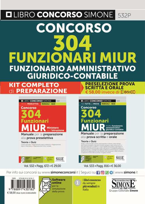 Kit completo di preparazione (532+533). Concorso 304 funzionari MIUR Ministero dell'istruzione. Manuale per la preparazione alla prova preselettiva-Profilo funzionario amministrativo - giuridico - contabile. Manuale per la preparazione alla prova scritta 