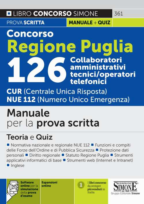 Concorso regione Puglia 126 collaboratori amministrativi tecnici/operatori telefonici. CUR (Centrale Unica Risposta) NUE 112 (Numero Unico Emergenza). Manuale per la prova scritta. Teoria e quiz. Con espansione online. Con software di simulazione