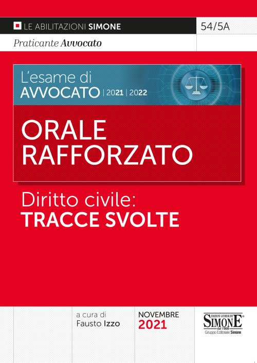 L'esame di Avvocato 2021-2022. Orale rafforzato. Diritto civile: tracce svolte